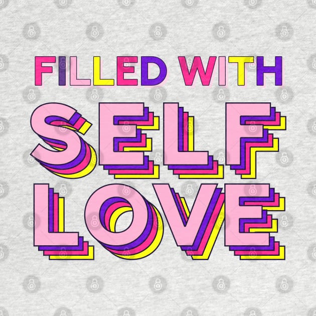 Filled with Self-love by Aanmah Shop